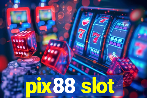 pix88 slot